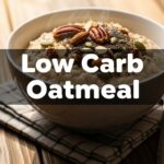 Low Carb Oatmeal