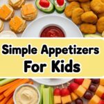 Simple Appetizers For Kids