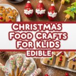 Christmas Food Crafts For Kids Edible