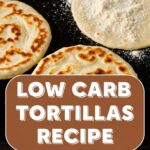 Low Carb Tortillas Recipe