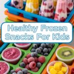 Healthy Frozen Snacks For Kids