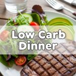 Low Carb Dinner