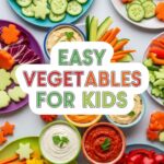 Easy Vegetables For Kids