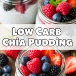 Low Carb Chia Pudding