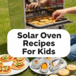 Solar Oven Recipes For Kids