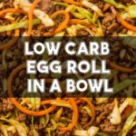Low Carb Egg Roll In A Bowl