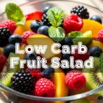 Low Carb Fruit Salad