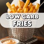 Low Carb Fries