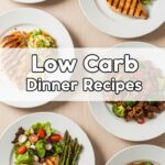 Low Carb Dinner Recipes