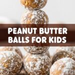 Peanut Butter Balls For Kids