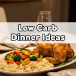 Low Carb Dinner Ideas