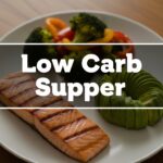 Low Carb Supper
