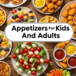 Appetizers For Kids And Adults