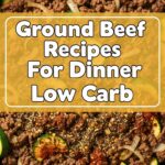 Ground Beef Recipes For Dinner Low Carb