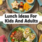 Lunch Ideas For Kids And Adults