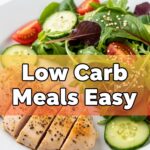 Low Carb Meals Easy