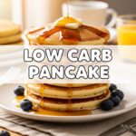 Low Carb Pancake