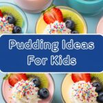 Pudding Ideas For Kids