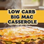 Low Carb Big Mac Casserole