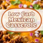 Low Carb Mexican Casserole