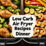 Low Carb Air Fryer Recipes Dinner