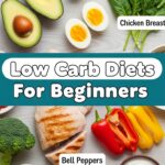 Low Carb Diets For Beginners