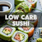 Low Carb Sushi