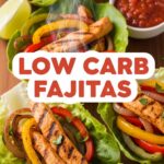 Low Carb Fajitas