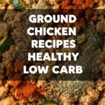 Ground Chicken Recipes Healthy Low Carb