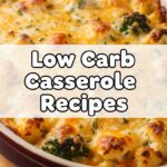 Low Carb Casserole Recipes