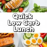 Quick Low Carb Lunch