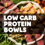 Low Carb Protein Bowls
