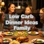 Low Carb Dinner Ideas Family