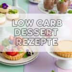 Low Carb Dessert Rezepte