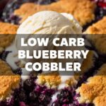 Low Carb Blueberry Cobbler