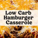 Low Carb Hamburger Casserole