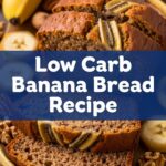 Low Carb Banana Bread Recipe