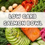 Low Carb Salmon Bowl
