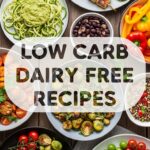 Low Carb Dairy Free Recipes