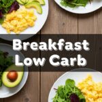 Breakfast Low Carb