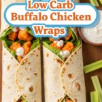 Low Carb Buffalo Chicken Wraps