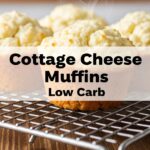 Cottage Cheese Muffins Low Carb