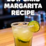 Low Carb Margarita Recipe