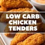 Low Carb Chicken Tenders
