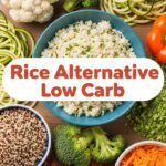Rice Alternative Low Carb