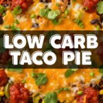 Low Carb Taco Pie