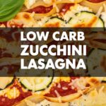Low Carb Zucchini Lasagna