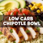 Low Carb Chipotle Bowl