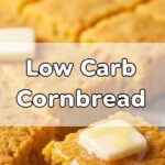 Low Carb Cornbread