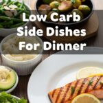 Low Carb Side Dishes For Dinner